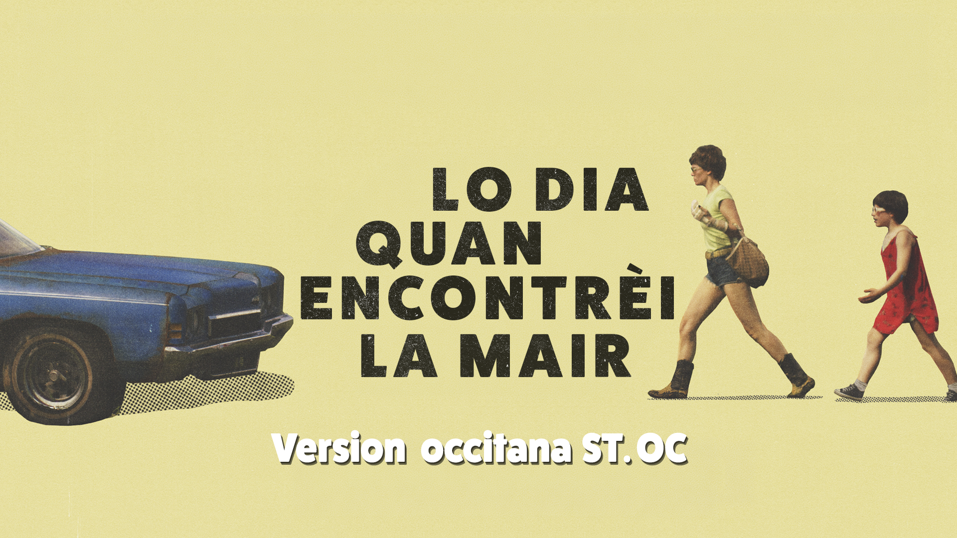 Lo dia quan encontrèi la mair (sostìtols Òc)